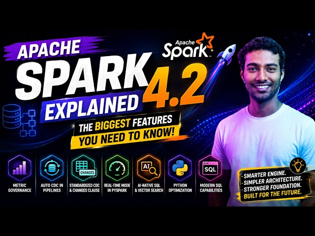 Apache Spark 4.2 Explained: 7 Biggest Features You Need to Know 🚀
