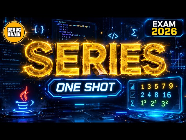 SERIES in JAVA One Shot 🔥  | Class 9, 10, 11 & 12 | ICSE • ISC | Exam 2026 #debug_brain #db_sdv