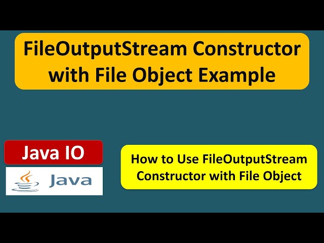 FileOutputStream Constructor with File Object Example | Java IO | Java Tutorial