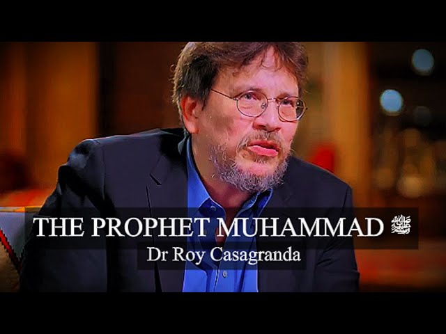 Prophet Muhammad ﷺ | The Great Leader | Dr Roy Casagranda