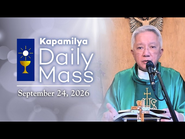 September 24, 2026 | Seeking to Know Jesus More Deeply | Kapamilya Daily Mass