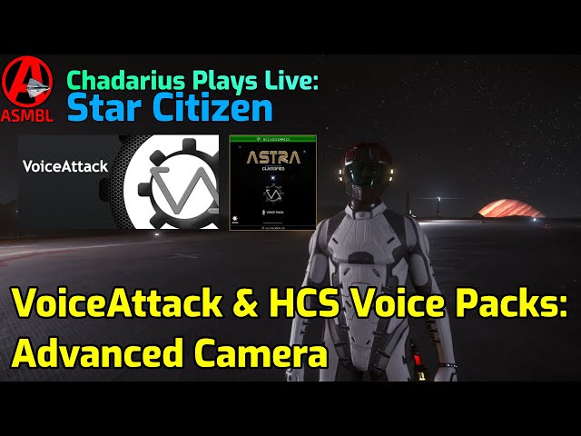 Star Citizen VoiceAttack & HCS Voice Packs: Advanced Camera