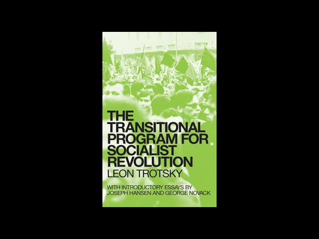 The Transitional Program For Socialist Revolution by Leon Trotsky AUDIOBOOK
