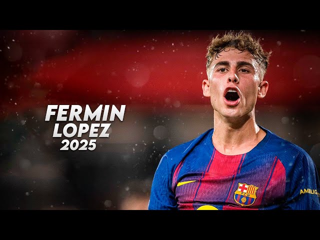 Fermín López 2025 - Magic Skills, Goals & Assists | HD