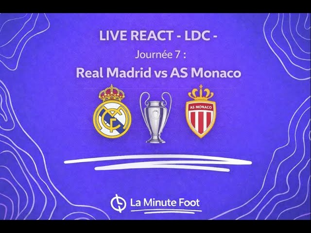 ⚽ 🔴 #UCL • Real Madrid vs AS Monaco • LIVE REACT AVEC ALEXIS NAVARRO ET GJON HASKAJ • LA MINUTE FOOT