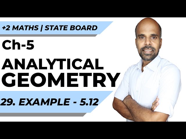 +2 | example 5.12 | Analytical Geometry | Class 12 | State Board | ram maths
