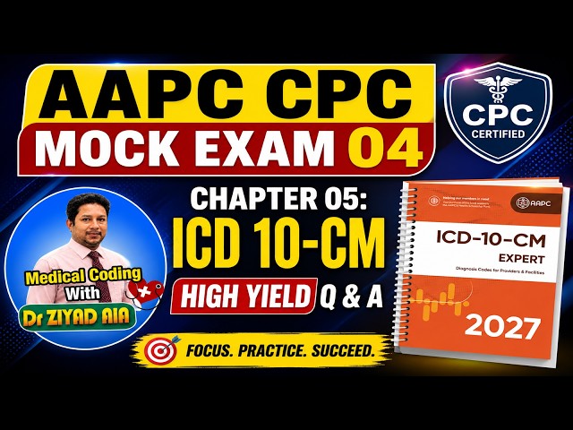 Pass the CPC Exam 2026: ICD-10-CM High Yield Questions Explained (Mock Exam 04)