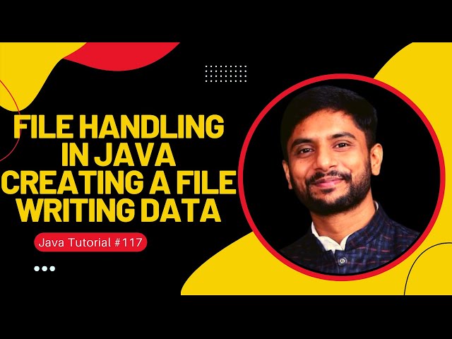 Java File Handling | Creating a File and Writing Data to File | In Hindi