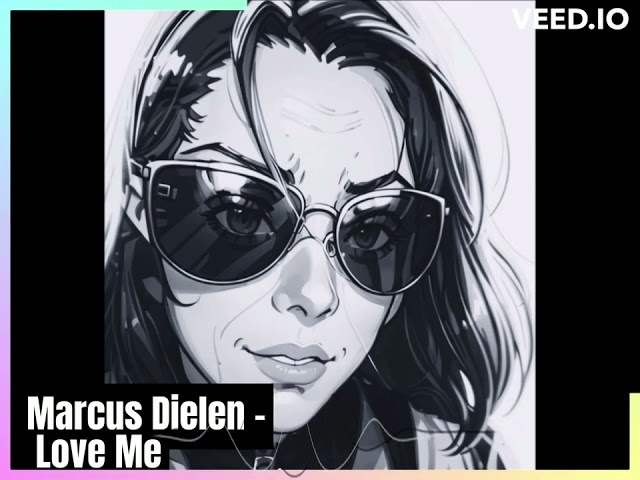 Marcus Dielen - Love Me