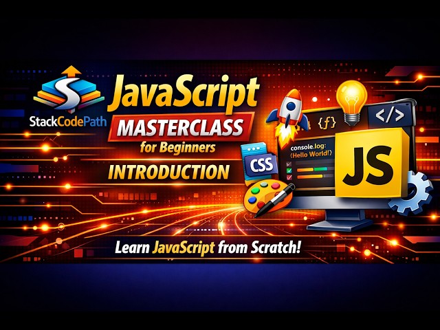 JavaScript Masterclass for Beginners - Tutorial 1:  Introduction
