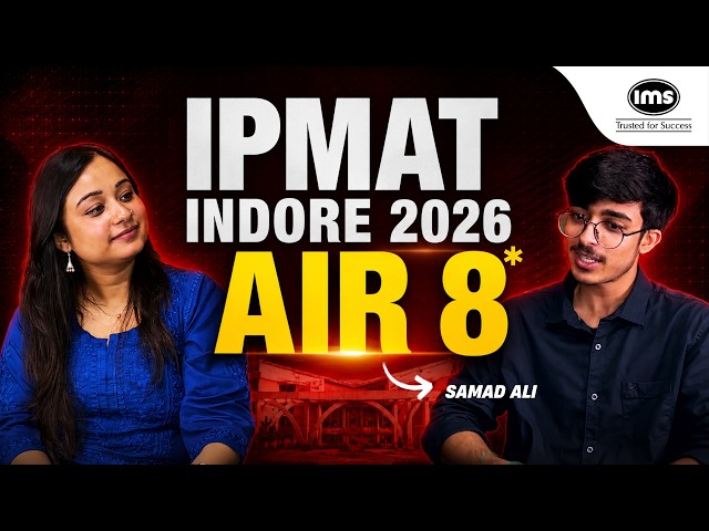 IPMAT Indore AIR 8* ft. Samad Ali | How to crack IPMAT Indore?