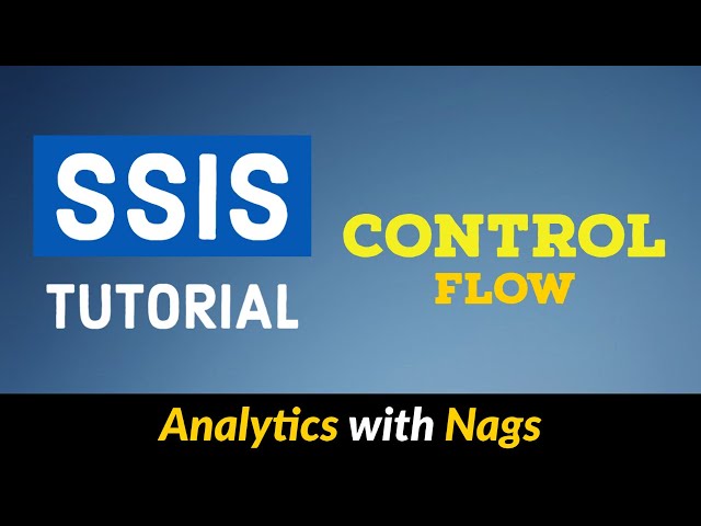 Control Flow in SSIS Tutorial (4/25)
