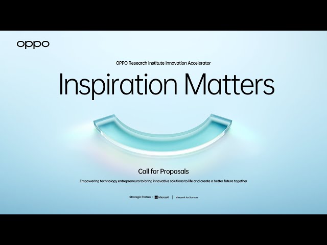 OPPO Research Institute Innovation Accelerator | Inspiration Matters