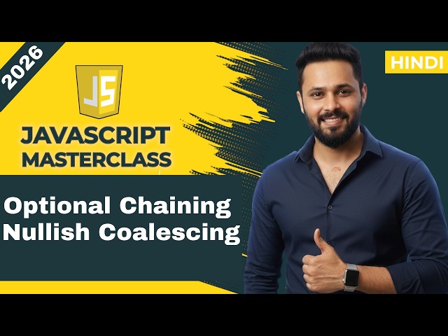 Javascript tutorial in Hindi #85 Optional Chaining & Nullish Coalescing with interview questions