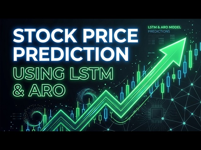 AI Stock Price Prediction Dashboard | Deep Learning (LSTM) & ARO Algorithm | Python Streamlit