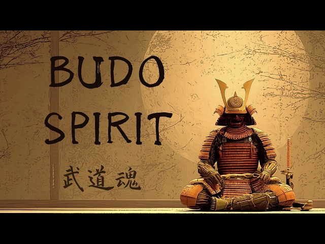 BUDŌ SPIRIT - Japanese Zen Music for Discipline, Meditation & Inner Strength