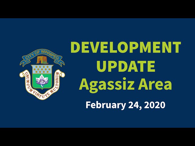 Development Update - Agassiz Area