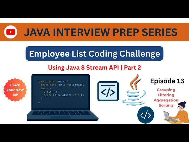 Episode 13 | Real‑World Java Interview Questions with Employee List | Using Java 8 | Part 2