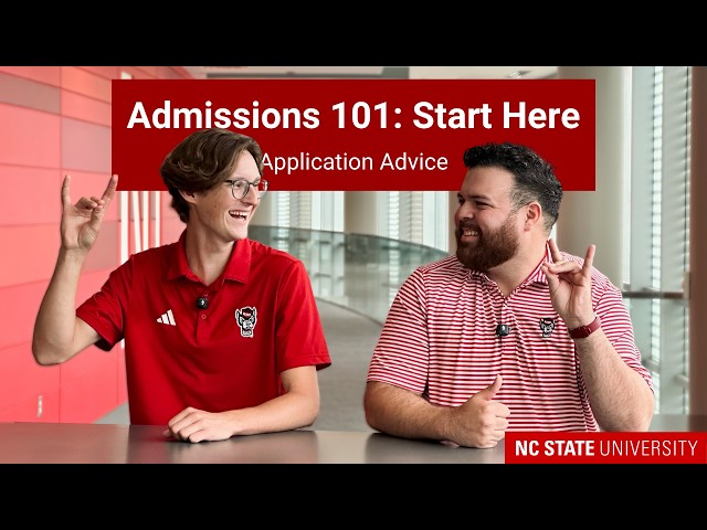 Admissions 101: Start Here | NC State University Application Advice