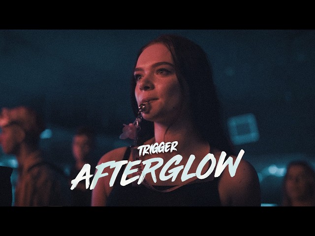 TRIGGER - Afterglow (Hold Me From Falling)
