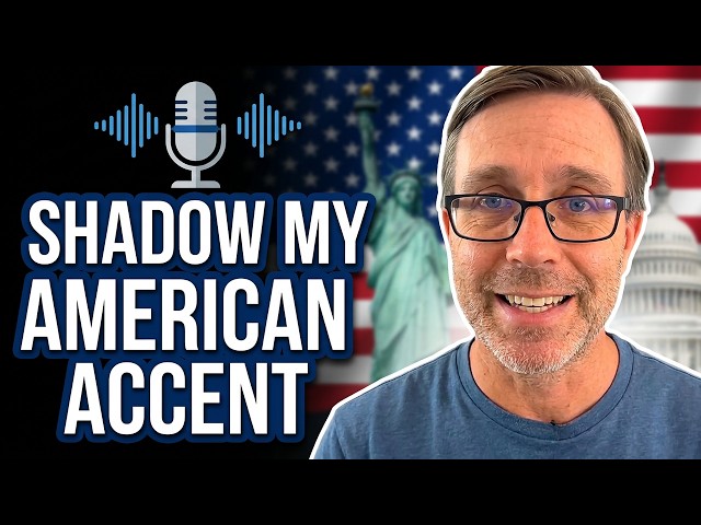 Shadow My American Accent 💪 Speak Just Like Me