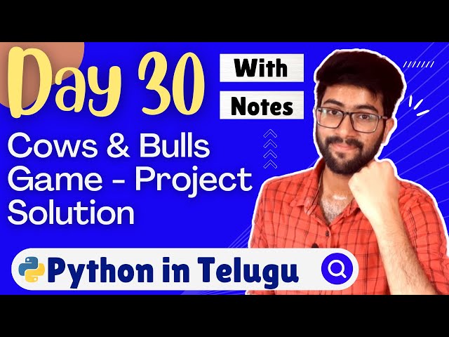 Day 30 : Cows & Bulls Game Project in Python | Python Course in Telugu | Vamsi Bhavani