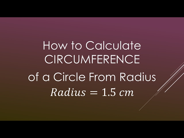 How to Calculate Circumference of a Circle from Radius