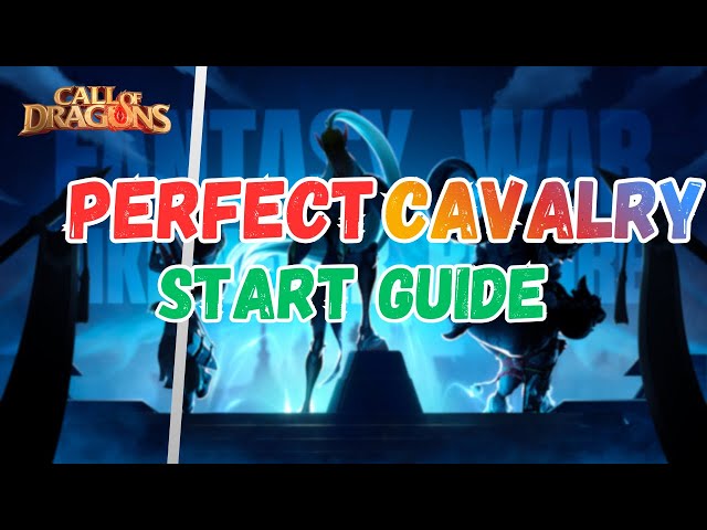 BEST START GUIDE FOR CAVALRY MAIN | CALL OF DRAGONS (2026)