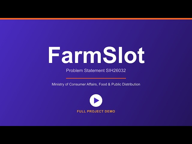FarmSlot — Smart Procurement Slot Booking System | SIH 2026 (SIH26032) Demo