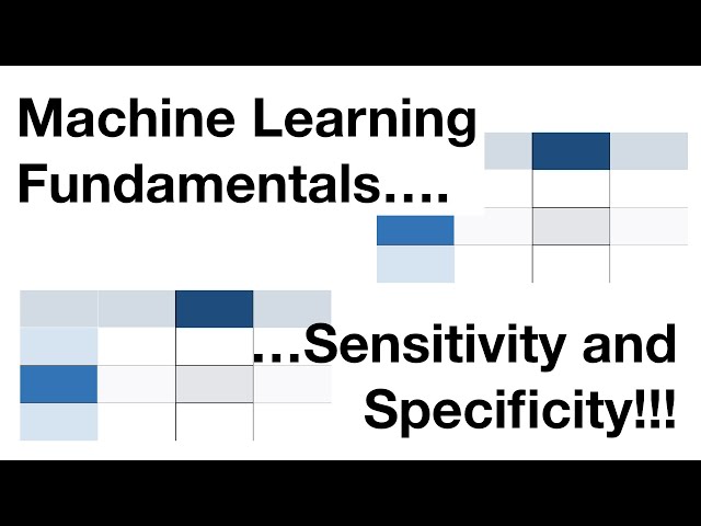 Machine Learning Fundamentals: Sensitivity and Specificity