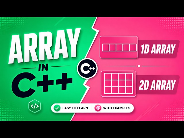 Tutorial 13:Arrays in C++ Explained | 1D Array & 2D Array with Examples | RS Codex
