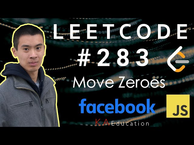 Solving LeetCode 283 in JavaScript (Move Zeroes)