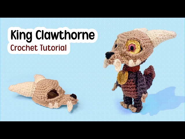 King Clawthorne Amigurumi Crochet Tutorial | The Owl House