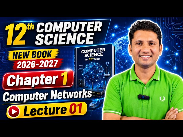 12th Computer Science New Book 2027  Chapter 1 Computer Networks  Lecture 01