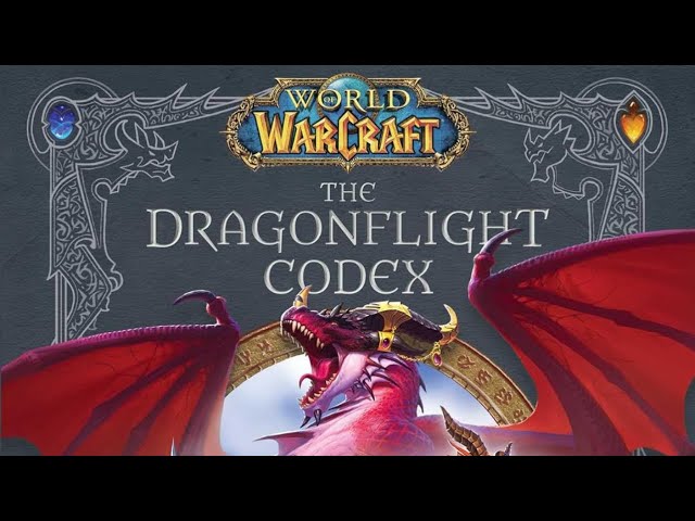 #465 World of Warcraft The Dragonflight Codex: A Definitive Guide to the Dragons of Azeroth 2023