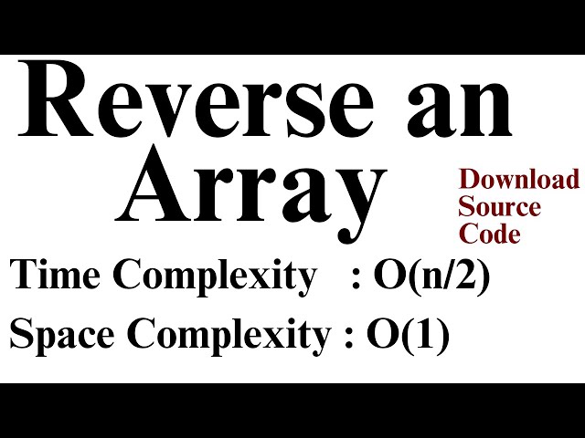 Reverse of an array in O(N/2) | Space complexity O(1)