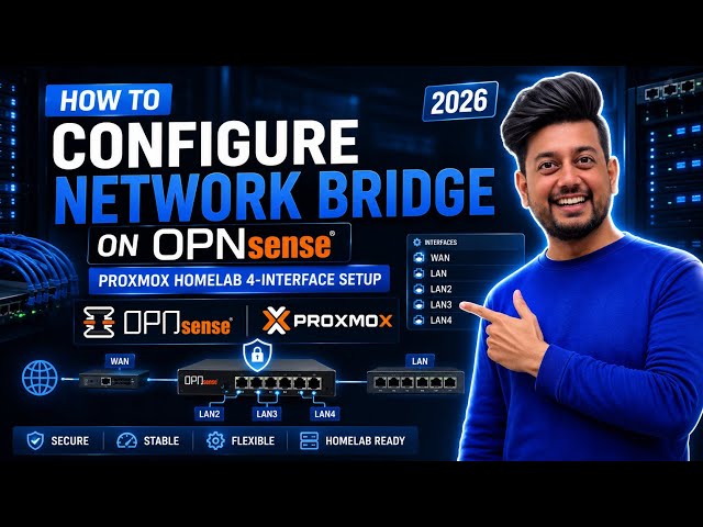 How to Configure a Network Bridge on OPNsense (2026) | Proxmox Homelab 4-Interface Setup