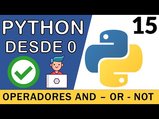 Operadores Lógicos (AND - OR - NOT) en Python | Curso Python 3 🐍 # 15