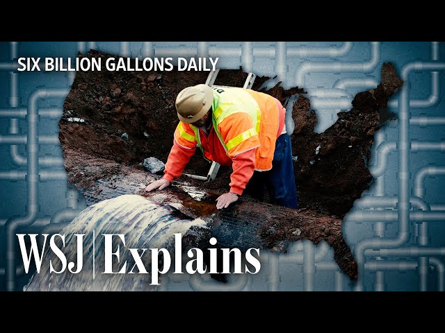 How Did America’s Crumbling Water Infrastructure Get So Bad? | WSJ