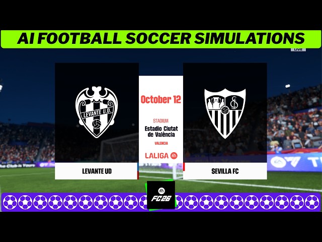 LEVANTE vs SEVILLA ⚽🇪🇸 LaLiga 2026/27 Matchday 8 ⚽ EA FC 26 Simulation