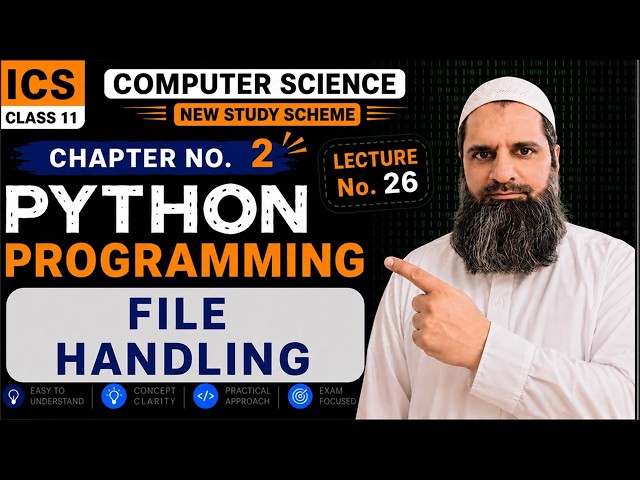 ICS 11th CS Lecture 26 | File Handling