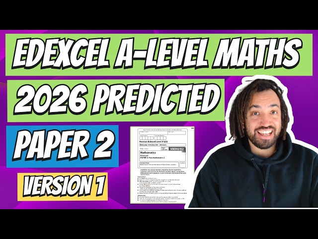 2026 Edexcel Maths A-Level | Predicted Practice Paper 2 Version 1