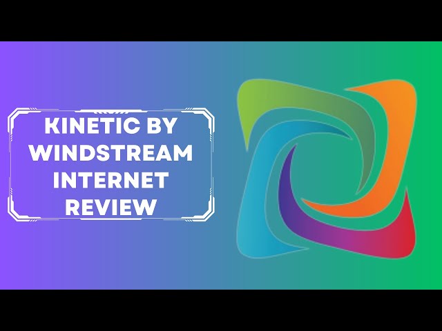 Kinetic by Windstream: Internet Revolution | Review