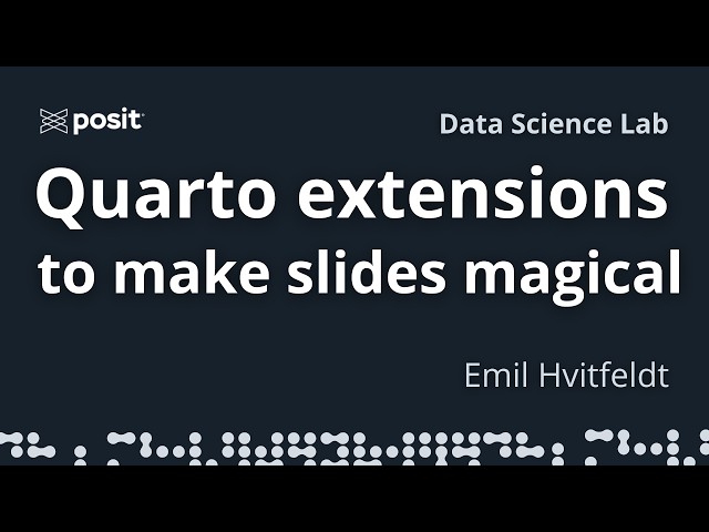 Mind-Blowing Quarto Slide Extensions 💬 🖍️ 🤯 | Emil Hvitfeldt | Data Science Lab