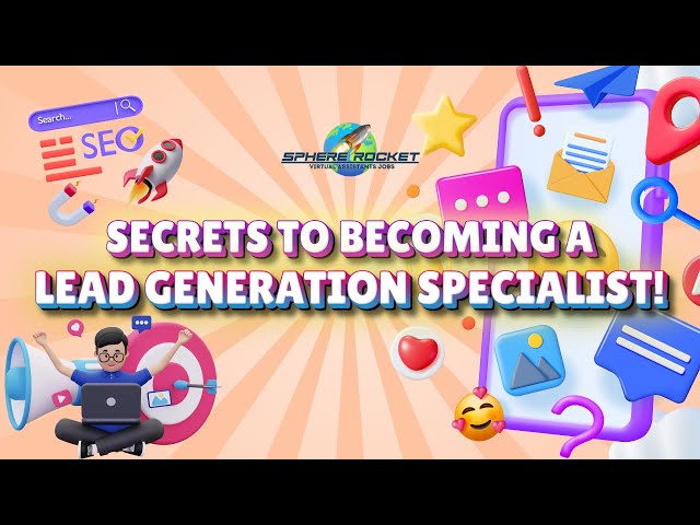 Secrets to Becoming a Lead Generation Specialist!