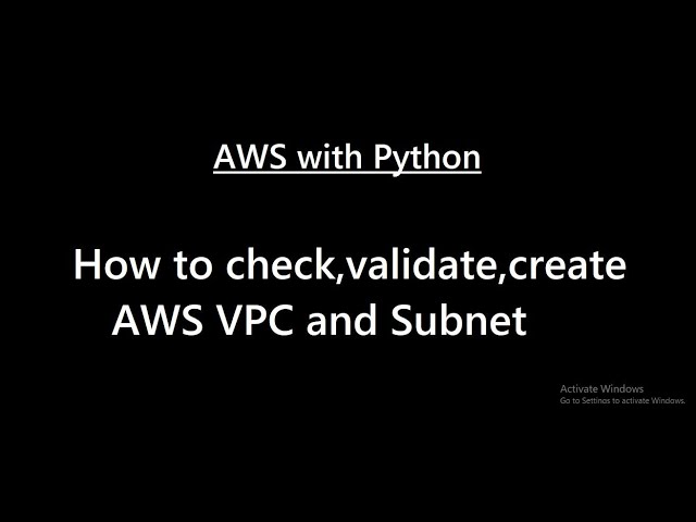 How to check,validate,create AWS VPC and Subnets with Python