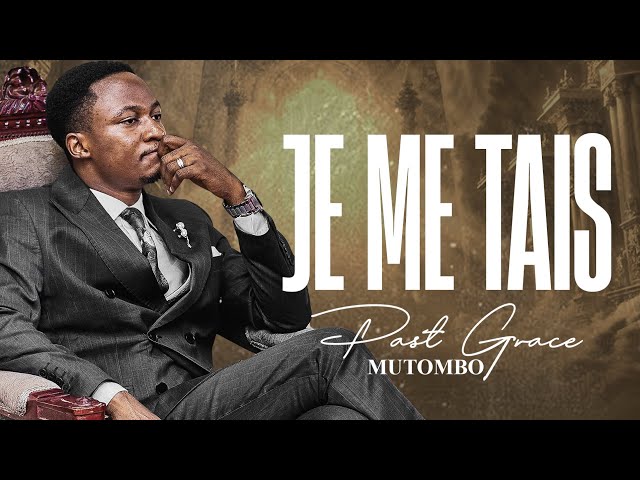 JE ME TAIS - Past GRACE MUTOMBO [ LYRICS ]