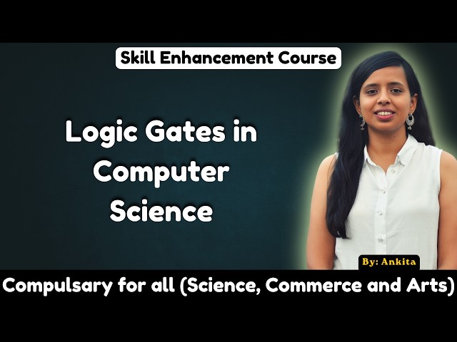 LogicGates | AND, OR, NOT, NAND, NOR, XOR, XNOR | Truth Tables | BooleanAlgebra | DigitalElectronics
