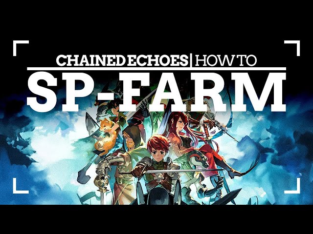 CHAINED ECHOES | WHERE to Farm SP & LEVEL UP Habilities and SKY Armors 🎮💪