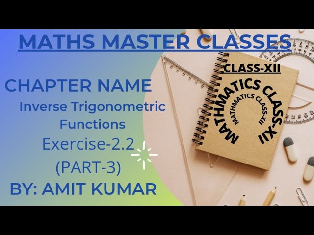 Inverse Trigonometry Functions //exercise 2.2//Part-3//Q-5,6,7,8//Maths//Ncert//Class-12